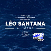 LEO SANTANA CD AL MARE VERÃ O 2021 ( Andre CDs O Moral De Ibicoara)