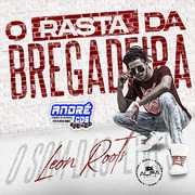 leon-roots-o-rasta-da-bregadeira-andre-cds-o-moral-de-ibicoara-2
