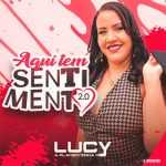 Lucy A Playboyzinha - Aqui Tem Sentimento 2.0 Lucy A Playboyzinha - Aqui Tem Sentimento 2.0