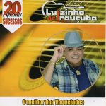 Luizinho De Iraucuba mais tocadas 2026