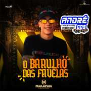 MALAFAIA EP O BARULHO DAS FAVELAS 2020 ( Andre CDs O Moral De Ibicoara)