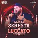 Matheus Luccato - Seresta do Luccato