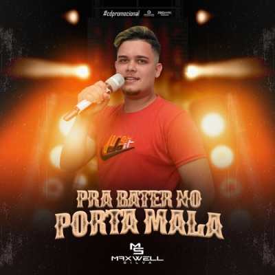 Maxwell Silva - Pra Bater no Porta Mala