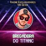 MC Gessi mais tocadas 2026