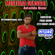 MISTURA SENSUAL ADAILDO DINIZ NO PAREDAO 2021 ( Andre CDs O Moral De Ibicoara)