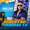 Naldo Paquera - Serestão pra Paredão 3.0