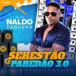Naldo Paquera - Serestão pra Paredão 3.0