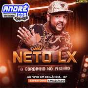 NETO LX AO VIVO EM CEILANDIA DF REPERTORIO ATUALIZADO ( Andre CDs O Moral De Ibicoara)