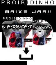 O ESCOCES P R O I B I D I N H O ( Andre CDs O Moral De Ibicoara)