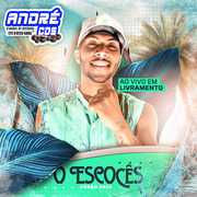 O ESCOCES REPERTORIO NOVO 2020 ( Andre CDs O Moral De Ibicoara)