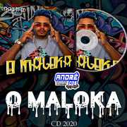 O MALOKA CD SETEMBRO 2020 ( Andre CDs O Moral De Ibicoara)