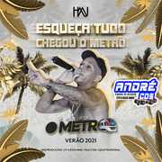 O METRO ESQUEÇ A TUDO CHEGOU O METRÔ ( Andre CDs O Moral De Ibicoara)