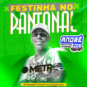 O METRÔ FESTINHA NO PANTANAL 2021 ( Andre CDs O Moral De Ibicoara) o-metro-festinha-no-pantanal-2021-andre-cds-o-moral-de-ibicoara-1