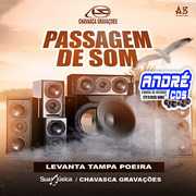 PASSAGEM DE SOM LEVANTA POEIRA CHAVASCA GRAVAÇ OES ( Andre CDs O Moral De Ibicoara) passagem-de-som-levanta-poeira-chavasca-gravac-oes-andre-cds-o-moral-de-ibicoara-2