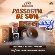 PASSAGEM DE SOM LEVANTA POEIRA CHAVASCA GRAVAÇ OES ( Andre CDs O Moral De Ibicoara) passagem-de-som-levanta-poeira-chavasca-gravac-oes-andre-cds-o-moral-de-ibicoara