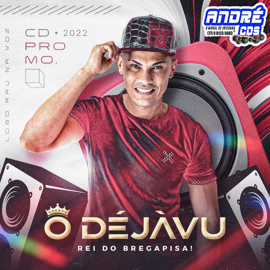 Ouvir e baixar CDs de Forró – O DEJAVU REI DO BREGAPISA CD PROMOCIONAL 2022 ( Andre CDs O Moral De Ibicoara)