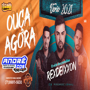 REXDEIXXON CD VERÃ O 2021 ( Andre CDs O Moral De Ibicoara)