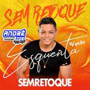 SEM RETOQUE CD ESQUENTA VERÃ O 2020 ( Andre CDs O Moral De Ibicoara)