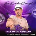 Tiozão Do Paredão - Vem Bailar Comigo
