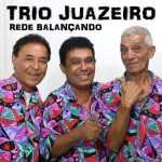 Trio Juazeiro mais tocadas 2026