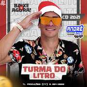 TURMA DO LITRO MEDIO GRAVE VERÃ O 2021 ( Andre CDs O Moral De Ibicoara) turma-do-litro-medio-grave-vera-o-2021-andre-cds-o-moral-de-ibicoara-1
