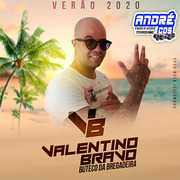 VALENTINO BRAVO E BUTECO DA BREGADEIRA VERAO 2020 ( Andre CDs O Moral De Ibicoara) valentino-bravo-e-buteco-da-bregadeira-verao-2020-andre-cds-o-moral-de-ibicoara-2