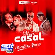 VALENTINO BRAVO MEU CASAL ( Andre CDs O Moral De Ibicoara)