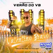 VALENTINO BRAVO PROMOCIONAL VERÃ O 2021 ( Andre CDs O Moral De Ibicoara)