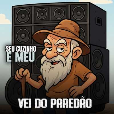 Vei do Paredão - Seu Cuzinho é Meu