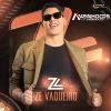 Ouvir e baixar CDs de Forró – Zé Vaqueiro – O Original 2020 – Anzinho Cds Oficial