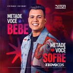 Ouvir e baixar CDs de Forró – VITOR FERNANDES - PROMOCIONAL - Metade voce bebe metade voce sofre 2024 ZEOVOCDS CAPA VITOR FERNANDES METADE VC BEBE METADE VC SOFRE 2024