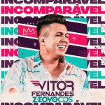 Ouvir e baixar CDs de Forró – VITOR FERNANDES - 2023 - PROMOCIONAL - INCOMPARAVEL - ZE OVO CDS CAPA VITOR FERNANDES PROMOCIONAL INCOMPARAVEL 2023