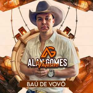 Alan Gomes Vaqueiro mais tocadas 2026