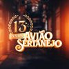 Aviao Sertanejo mais tocadas 2026