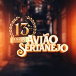 Aviao Sertanejo mais tocadas 2026