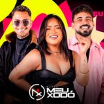 Banda Meu Xodo mais tocadas 2026