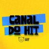 Canal Do Hit mais tocadas 2026