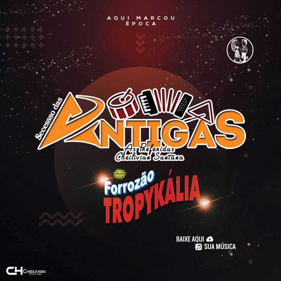 Ouvir e baixar CDs de Forró – TROPYKALIA SUCESSOS DAS ANTIGAS 2021 – Anzinho Cds Oficial