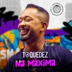 Ouvir e baixar CDs de Forró – TOQUEDEZ NA MAXIMA Atualizado Novembro 2023 cd_cover (4)
