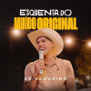 Ouvir e baixar CDs de Forró – Ze Vaqueiro – Esquenta do Muido Original
