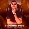 Debochado mais tocadas 2026