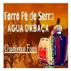 Forro Agua D Kbaca mais tocadas 2026