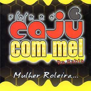 Forro Caju Com Mel mais tocadas 2026