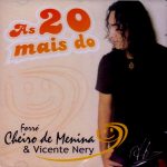 Forro Cheiro De Menina Vicente Nery mais tocadas 2026
