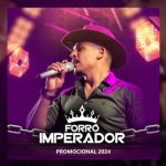 Forro Imperador mais tocadas 2026