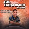 Gil Baianinho Do Forro mais tocadas 2026