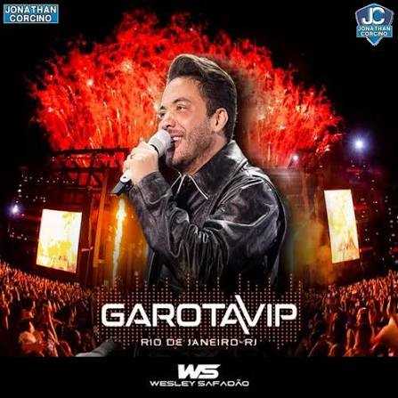 Ouvir e baixar CDs de Forró – WESLEY SAFADAO – GAROTA VIP RECIFE-PE – 19.10.2019 – JONATHANCORCINO
