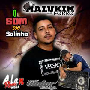 Malukim Do Forro mais tocadas 2026