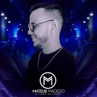 Mateus Macedo Forro Na Uncao mais tocadas 2026