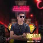Playlists - Ousadia Do Forro Mais Tocadas Ousadia Do Forro mais tocadas 2026